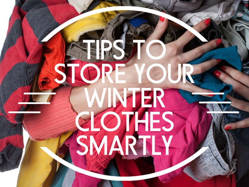 TIPS TO STORE YOUR WINTER CLOTHES SMARTLY