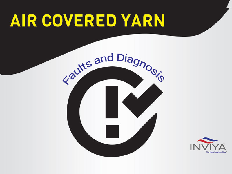 AIR COVERED YARN – FAULTS AND DIAGNOSIS