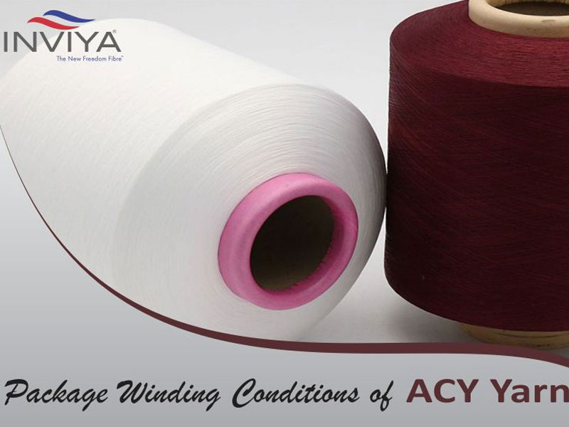  WHAT ARE THE PACKAGE WINDING CONDITIONS OF ACY YARN?