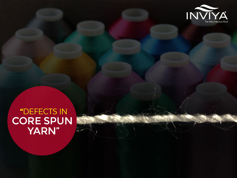 DEFECTS IN CORE SPUN YARN