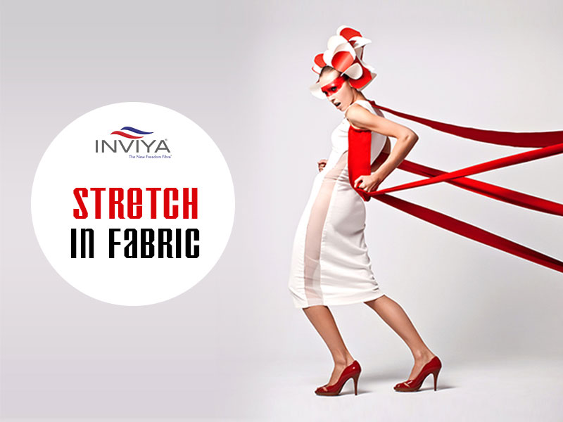 CONCEPT OF STRETCH IN FABRIC