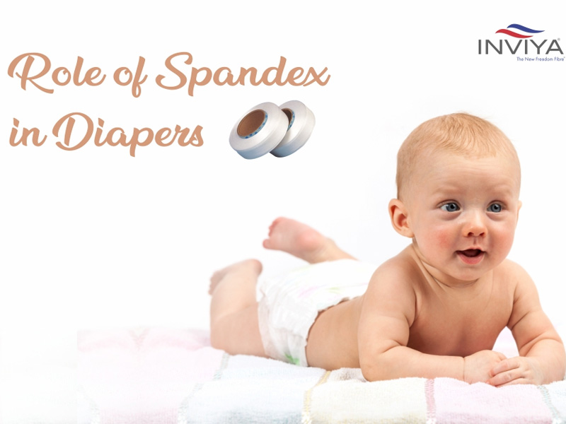 ROLE OF SPANDEX IN DIAPERS