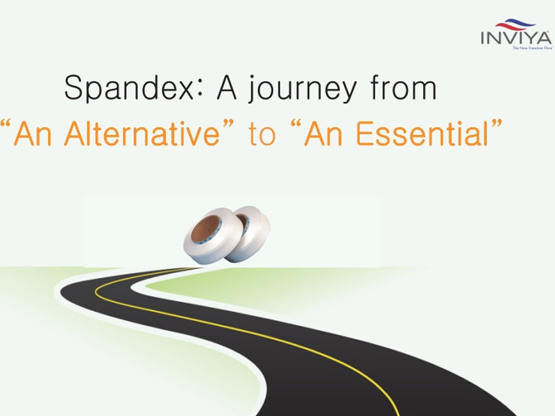 SPANDEX: A JOURNEY FROM AN ALTERNATIVE TO AN ESSENTIAL IN GARMENT INDUSTRY