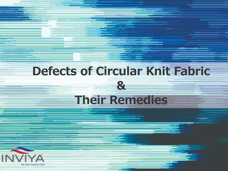 DEFECTS OF CIRCULAR KNIT FABRIC AND THEIR REMEDIES