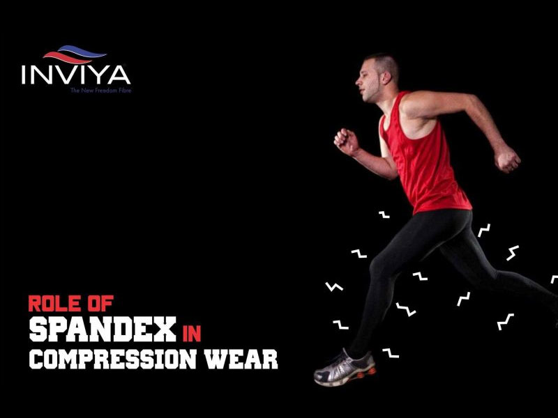  ROLE OF SPANDEX IN COMPRESSION WEAR