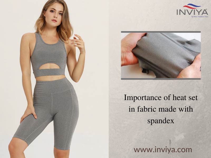 Importance of heat set in fabric made with spandex