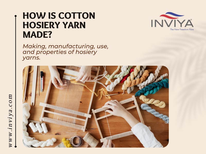 How is Cotton Hosiery Yarn Made?