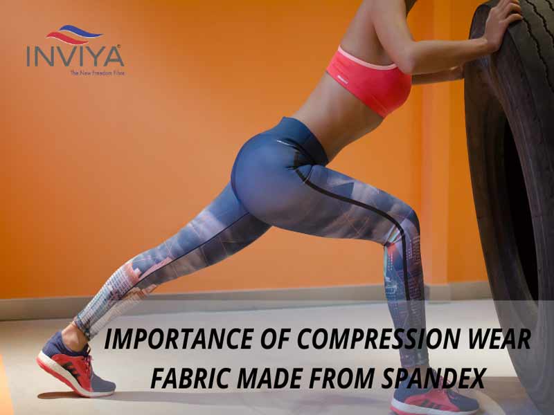 Importance of Compression wear fabric made from Spandex